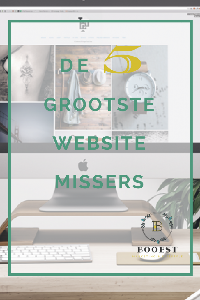 de 5 grootste website missers waardoor jij te weinig bezoekers en dus klanten hebt http://new.booest.nl/de-5-grootste-website-missershttp://new.booest.nl/de-5-grootste-website-missers new.booest.nl/de-5-grootste-website-missers