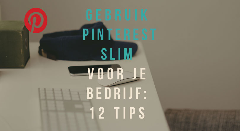 gebruik Pinterest slim voor je bedrijf