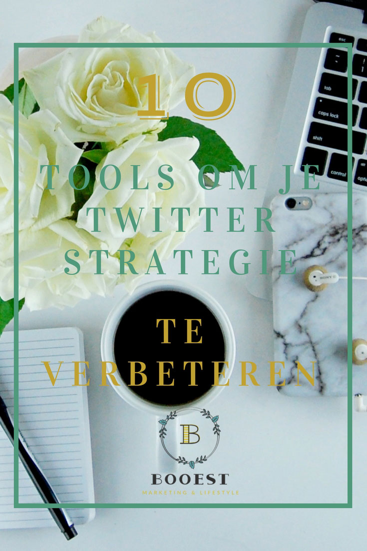 10 tools om je twitter strategie te verbeteren - www.booest.nl