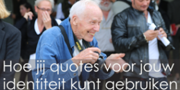 Hoe jij quotes voor jouw identiteit kunt gebruiken